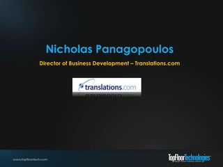 Nicholas Panagopoulos
Director of Business Development – Translations.com
 