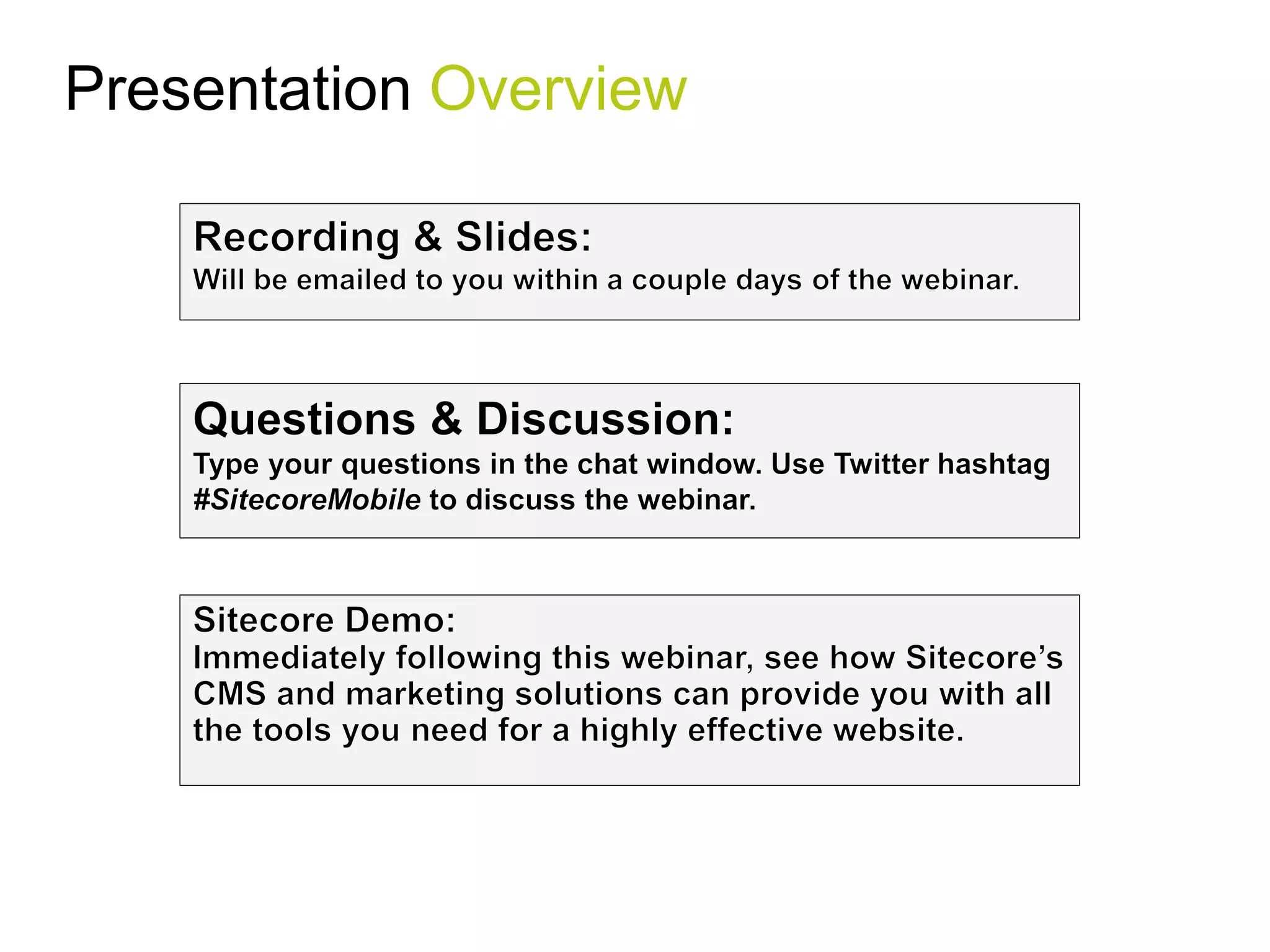 Presentation Overview
 