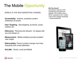 The Mobile Opportunity                                    Did You Know?
                                                  ...