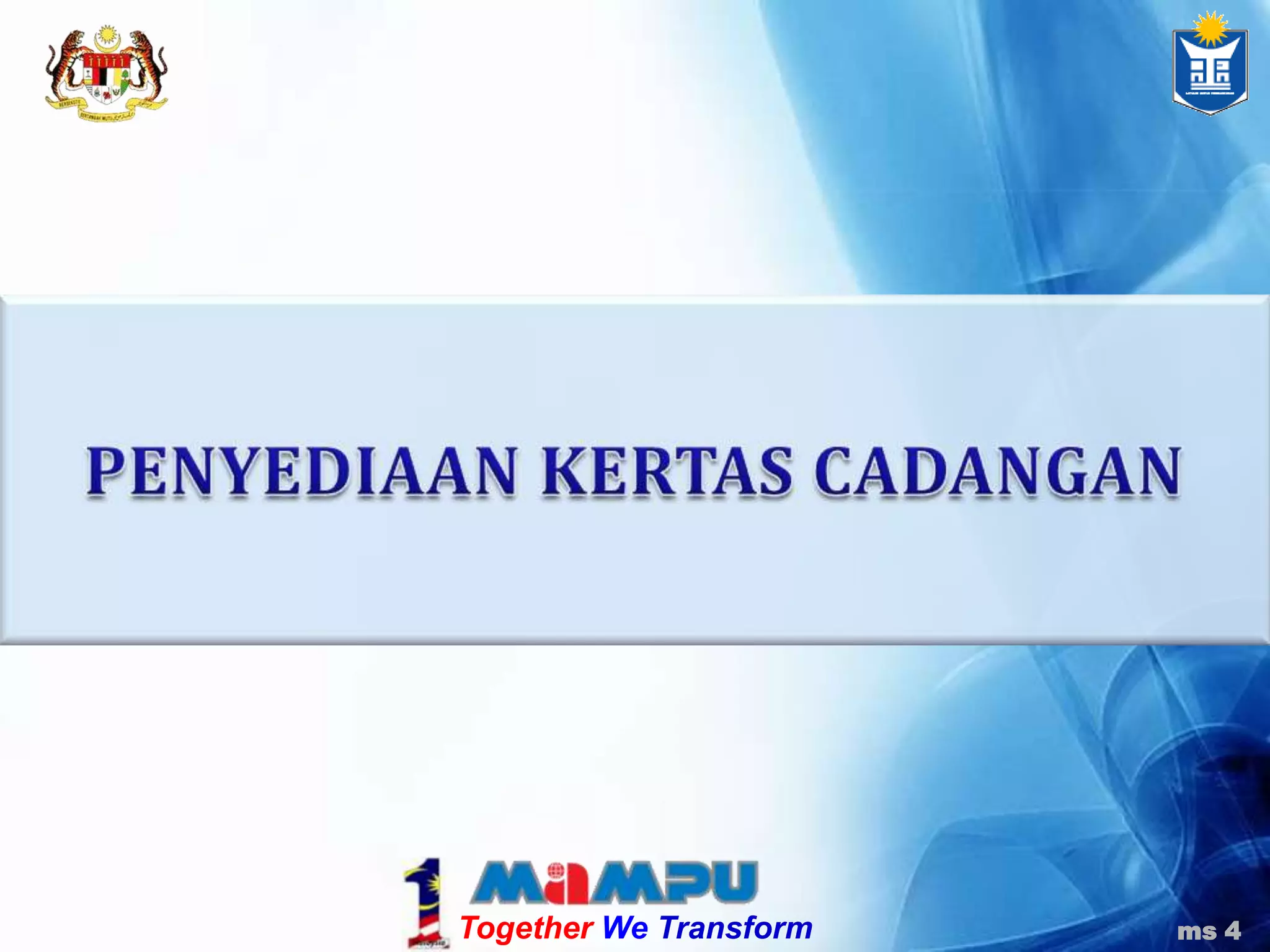 PENYEDIAAN KERTAS CADANGAN