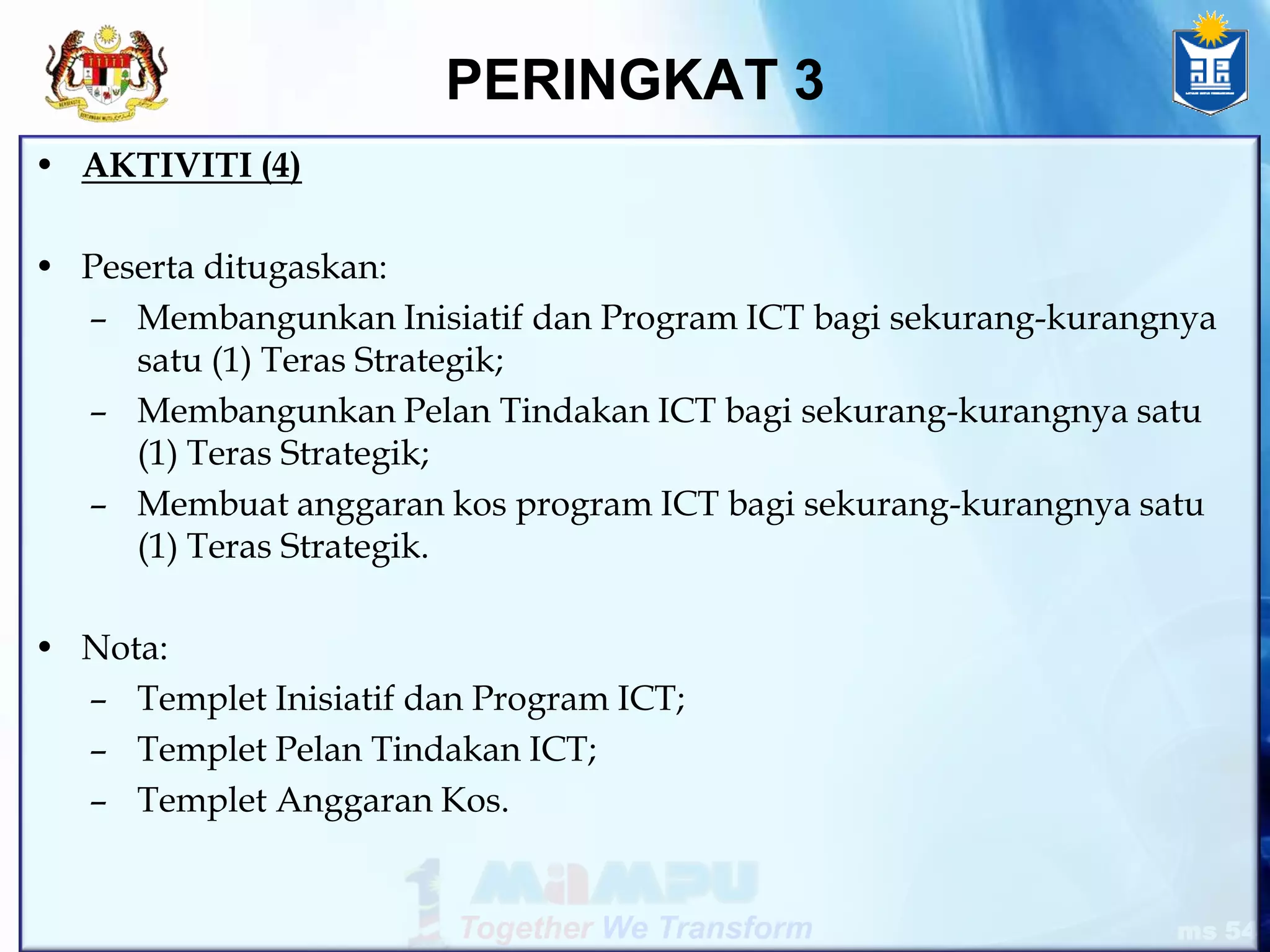 Analysis: ICT AssessmentOrganization’s Business ProcessAnalyze Current & Future Broad Business Scenario & Strategiesi.e. VisionMissionStrategic ThrustsFuture Leadership &Stakeholder AspirationInterviewsSWOT; PESTELS Customer; Market; Partner/ CompetitionSurveysDocuments Gathered:National Business Plan;National IT Strategy;PS ISP;Organization’s existing Business & ISPOther ReportsAnalyze Current Broad IT Scenario & Strategies i.e. V, M, STChange ReadinessStrategic AssessmentDetermine Business Gaps & IT OpportunitiesMcKinsey’s 7 S, Blue OceanAnalysis&FindingDetermine IT Gaps & IT Opportunities