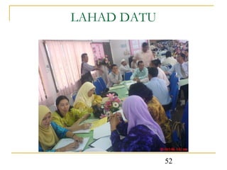 LAHAD DATU




             52
 