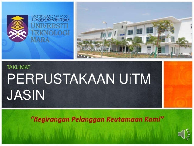Taklimat Perpustakaan Uitm Jasin