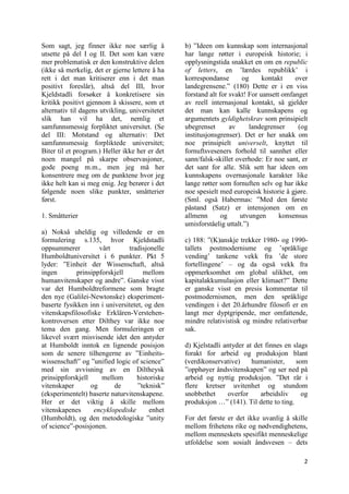 Som sagt, jeg finner ikke noe særlig å           b) ”Ideen om kunnskap som internasjonal
utsette på del I og II. Det som k...