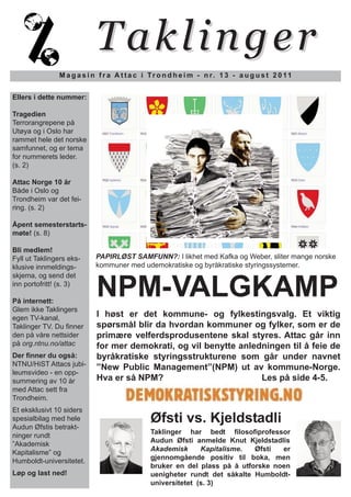 Taklinger
               M a g a s i n f r a A t ta c i Tr o n d h e i m - n r. 1 3 - a u g u s t 2 0 11


Ellers i dette ...