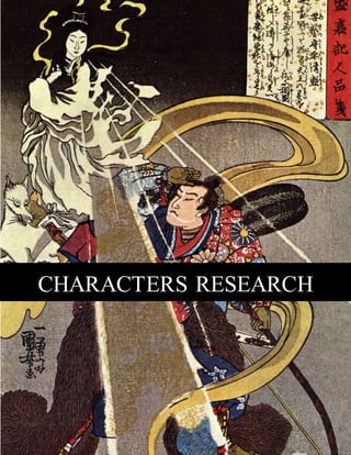 CHARACTERS RESEARCH
 