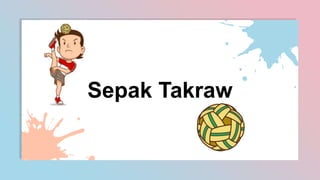 FASHION GENERAL
Sepak Takraw
 