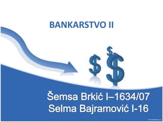 BANKARSTVO II
 