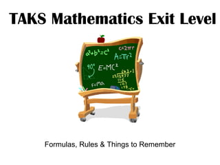 TAKS Mathematics Exit Level Formulas, Rules & Things to Remember 