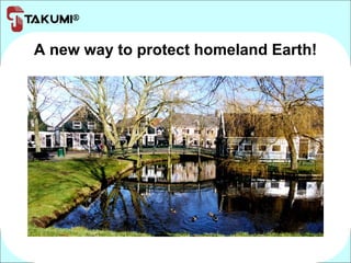 A new way to protect homeland Earth!
 