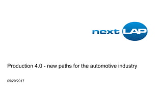Production 4.0 - new paths for the automotive industry
09/20/2017
 