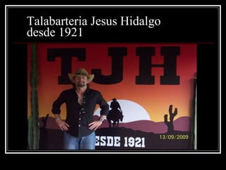 Talabarteria Jesus Hidalgo desde 1921 