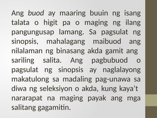 Summary In Tagalog Talakay 4- Buod o Sinopsis Filipino sa Piling Larang pptx | PPTX