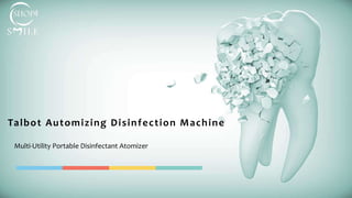 Talbot Automizing Disinfection Machine
Multi-Utility Portable Disinfectant Atomizer
 