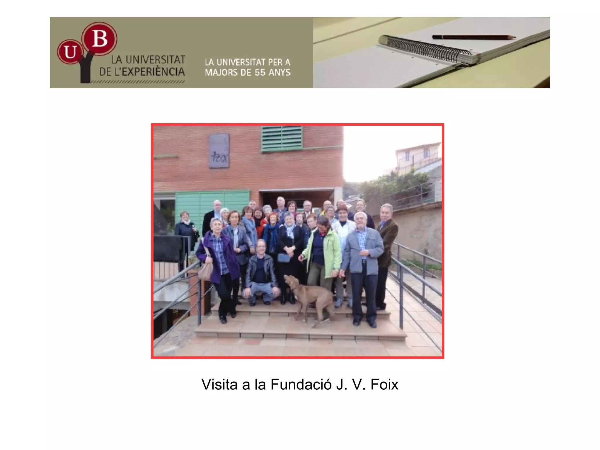 Visita a la Fundació J. V. Foix
 