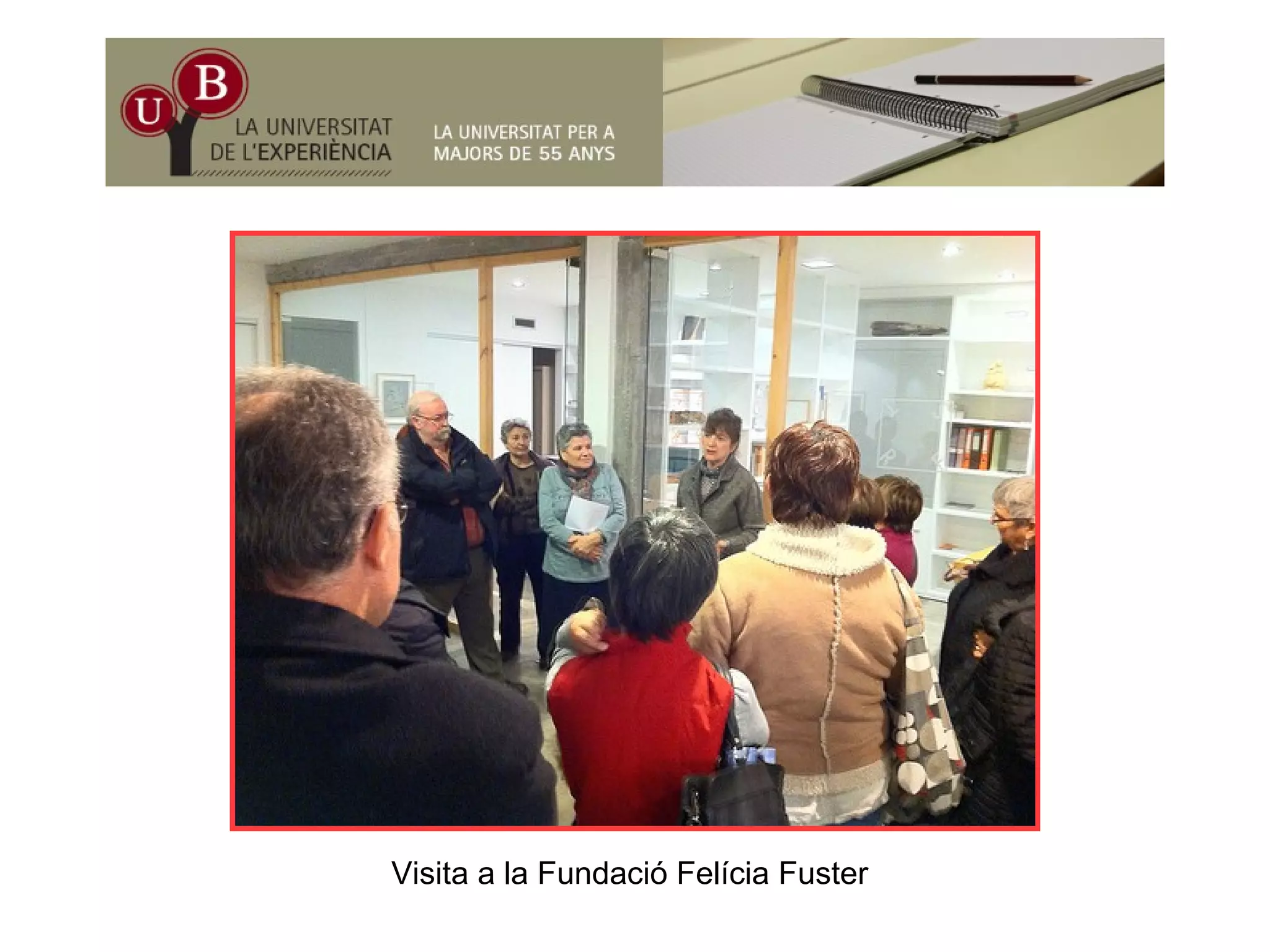 Visita a la Fundació Felícia Fuster
 