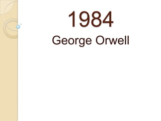 1984
George Orwell
 