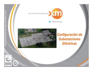 Configuración de
Subestaciones
Eléctricas
 