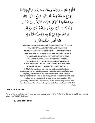 DUA FOR MINORS

For a child who has, not reached the age, puberty the following Du’aa should be recited
after the THIRD Takbeer:

        a. Du’aa for boy :




                                             131 

 
                                    www.islamicbulletin.com
 