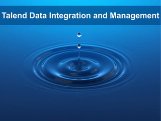 Talend Data Integration and Management
 