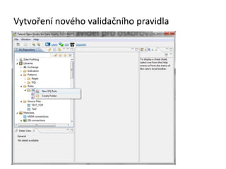 Vytvoření nového validačního pravidla
 