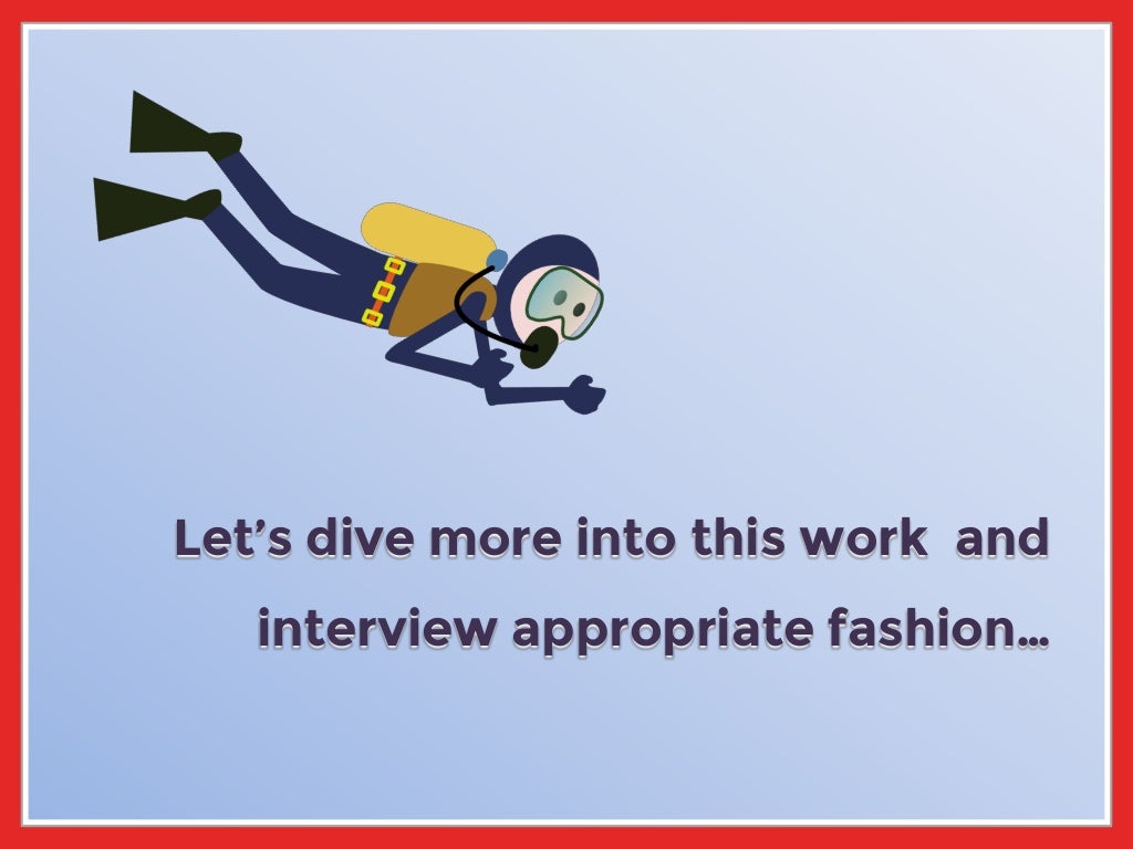 Let’s dive more into this