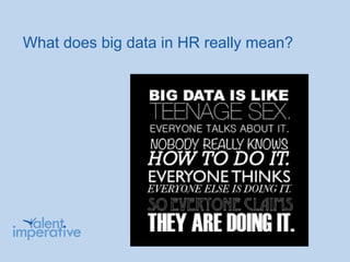 What does big data in HR really mean?
 