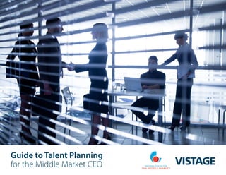 Guide to Talent Planning
for the Middle Market CEO
 