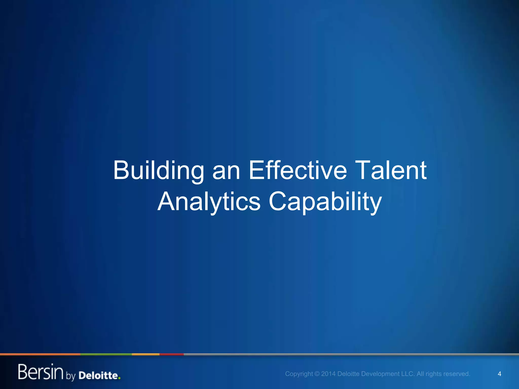 44
Building an Effective Talent
Analytics Capability
 