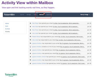 Activity View within Mailbox
52
View open and link tracking events real time, as they happen.
 