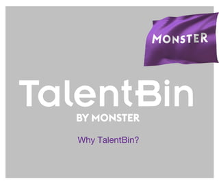 Why TalentBin?
 