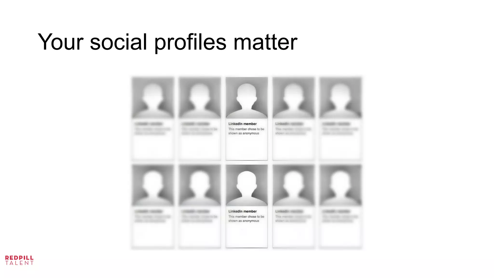 Your social profiles matter
 