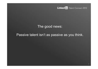 LinkedIn Talent Connect Europe 2012: Passive Candidate Recruiting Success with Betfair & Centrica