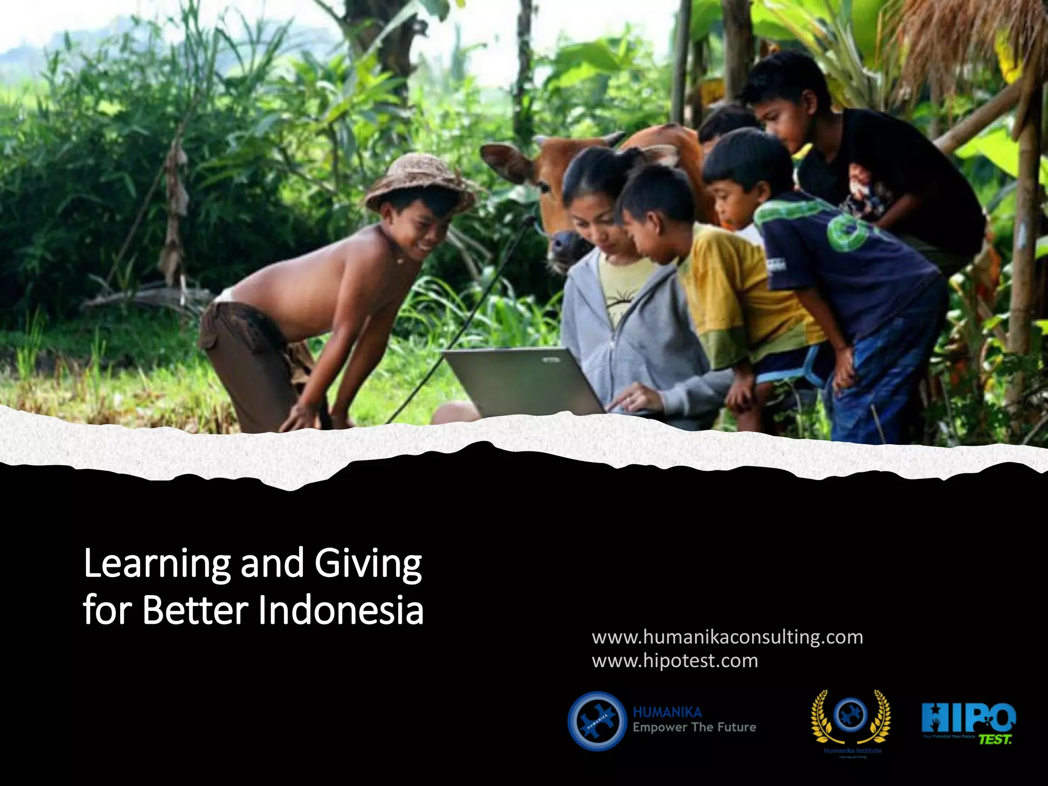Learning and Giving
for Better Indonesia
 