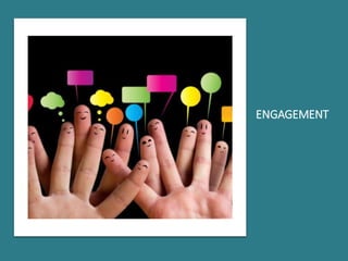ENGAGEMENT
 