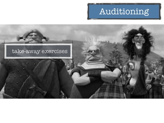 Auditioning
take-away exercises
 