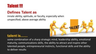 Talent Development
Talent Development
– Concerned with enhancing the attraction, long-term development,
and retention of k...