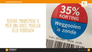 © Performance Solutions 20
SECTION SUB HEADING GOES HERE
REVENUE MANAGEMENT IS
MEER DAN ZOVEEL MOGELIJK
GELD VERDIENEN!
 