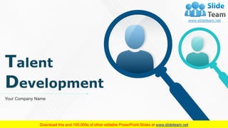 Your Company Name
Talent
Development
 
