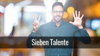 Welche Talente und Fähigkeiten brauchen wir unbedingt?