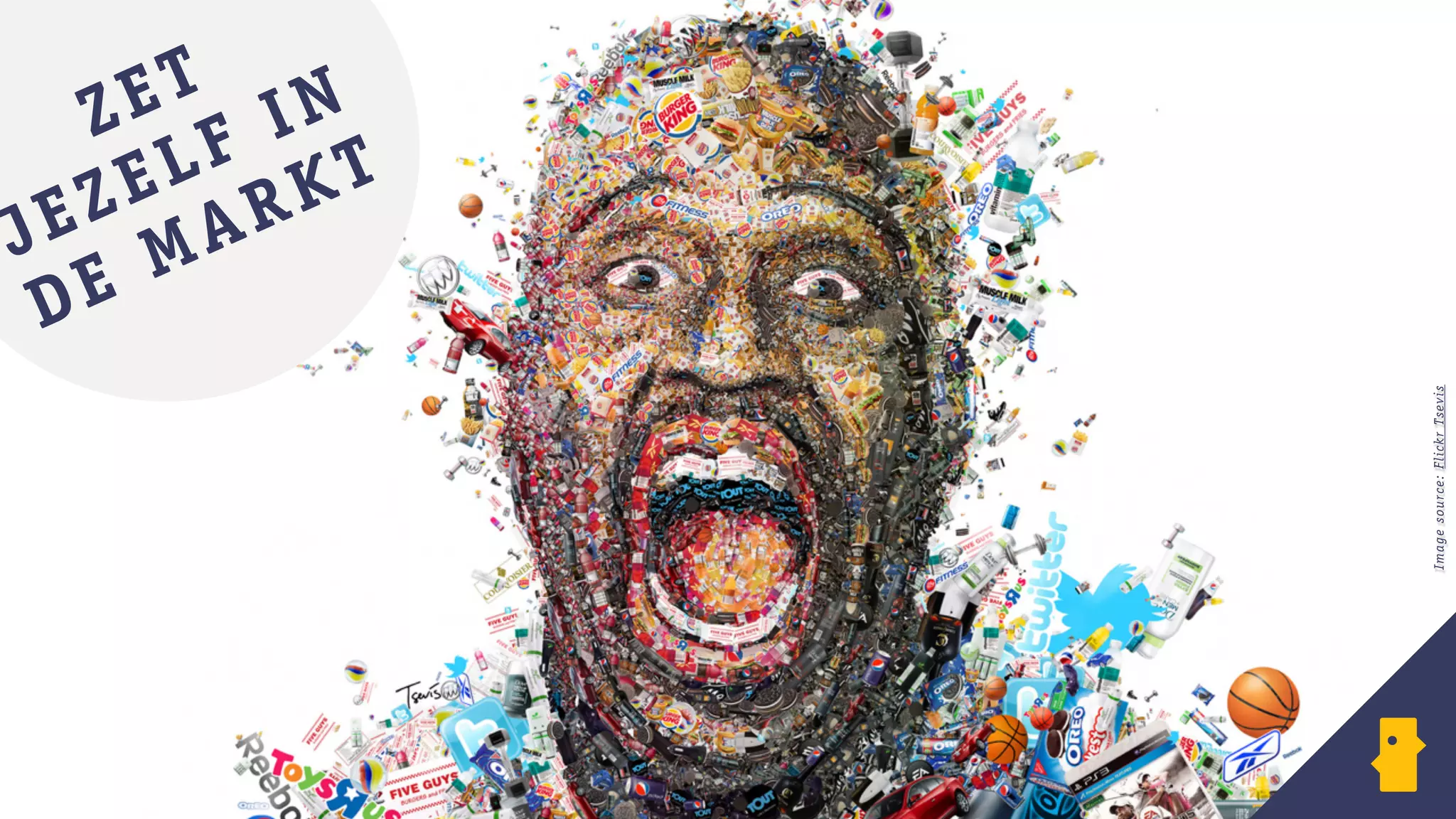 ZET
JEZELF IN
DE MARKT
Imagesource:FlickrTsevis
 