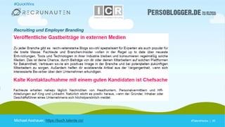 #TalentHacks | 39#TalentHacks | 39Michael Asshauer, https://buch.talente.co/
#QuickWins
Recruiting und Employer Branding
 