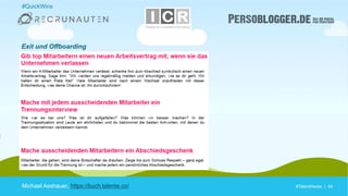 #TalentHacks | 44#TalentHacks | 44Michael Asshauer, https://buch.talente.co/
#QuickWins
Exit und Offboarding
 