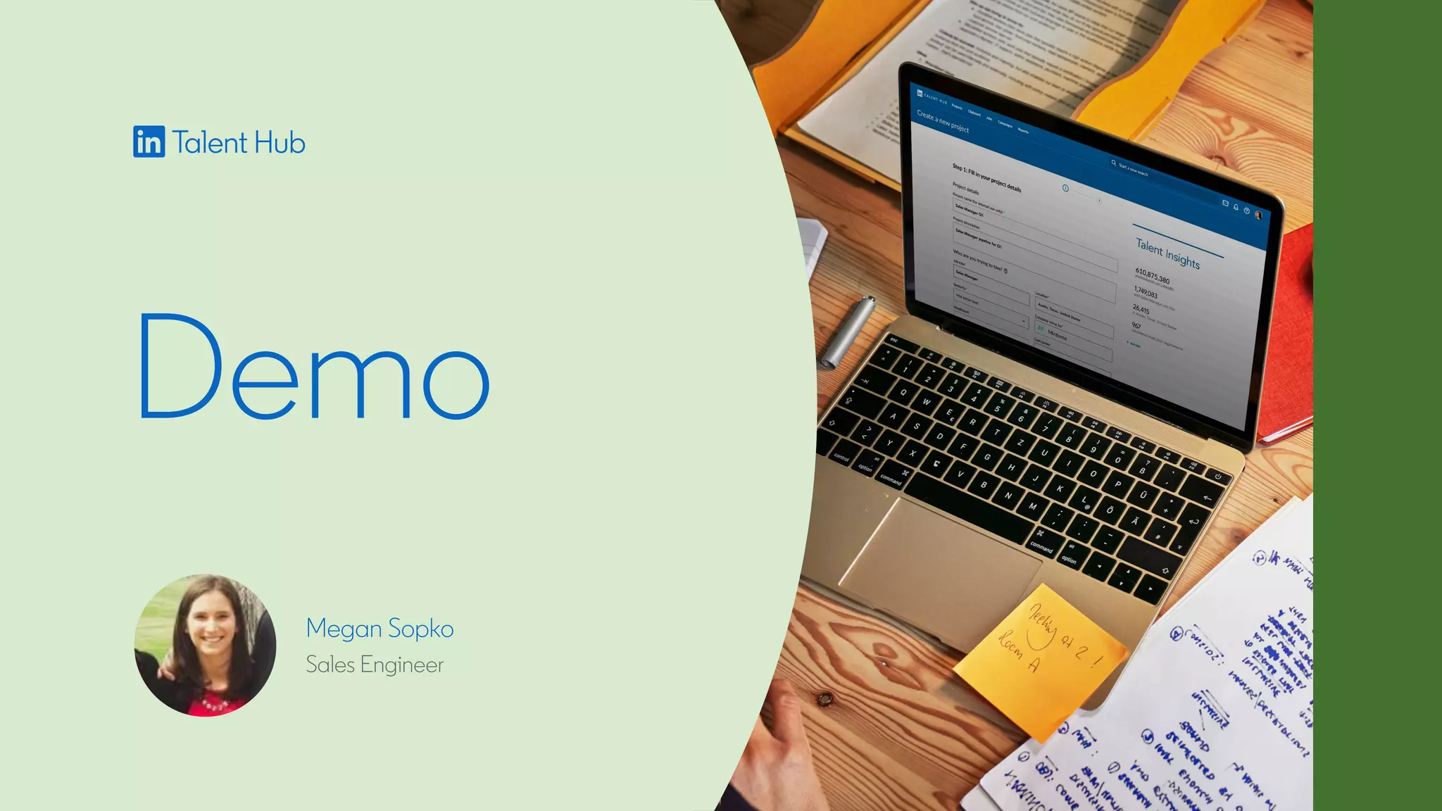 Demo
Megan Sopko
Sales Engineer
 