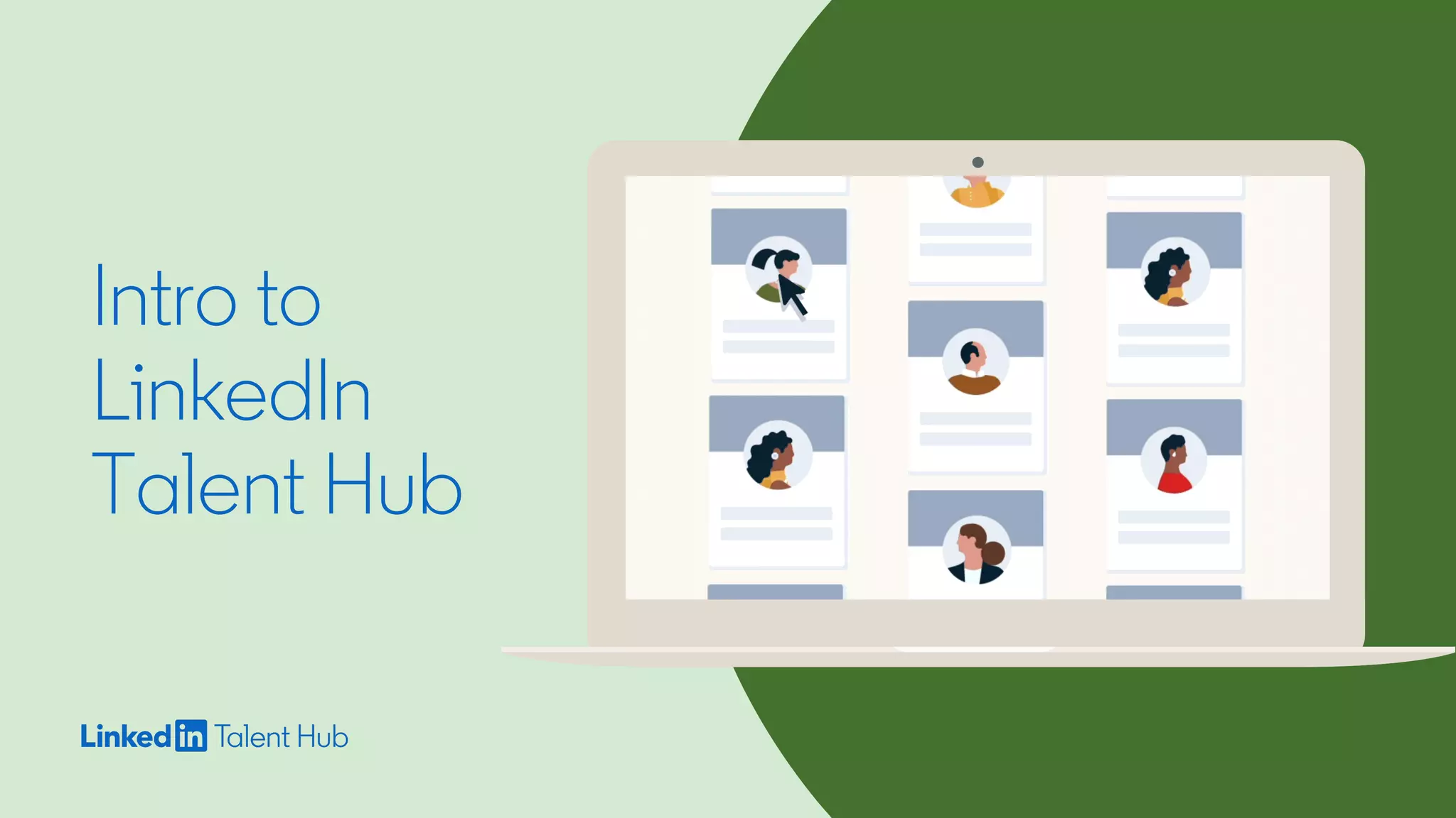 Intro to
LinkedIn
Talent Hub
 