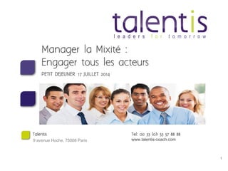 11
www.talentis-coach.com9 avenue Hoche, 75008 Paris
 
