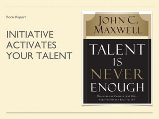 Talent Is Never Enough