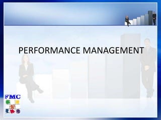 PERFORMANCE MANAGEMENT
 