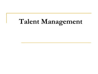 Talent Management
 