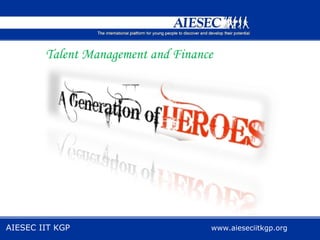 Talent Management and Finance  TT AIESEC IIT KGP  www.aieseciitkgp.org 